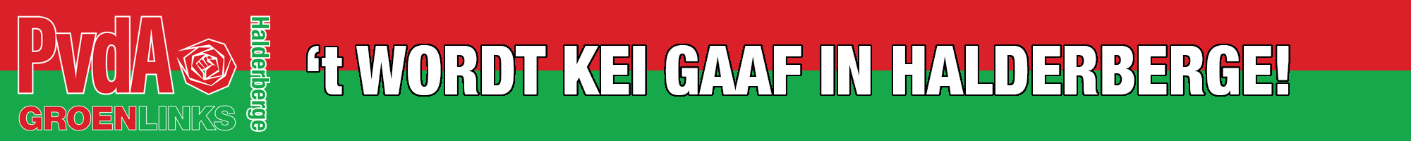 'T WORDT KEI GAAF IN HALDERBERGE